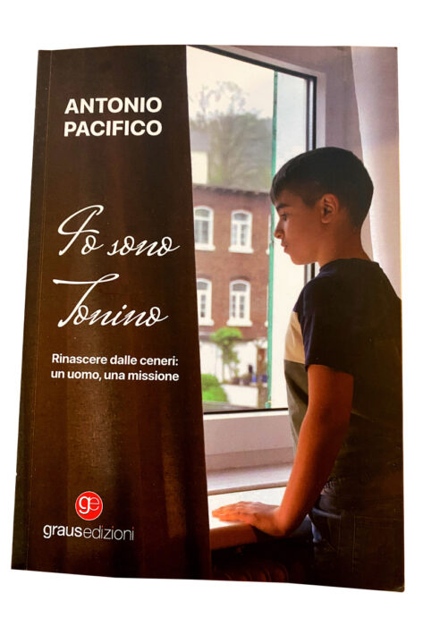 Io sono Tonino - book - Risen from the ashes: one man, one mission